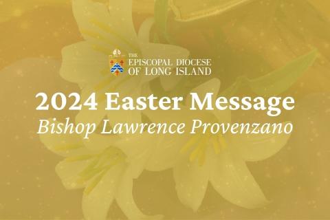 2024 Easter Message - Bishop Lawrence Provenzano