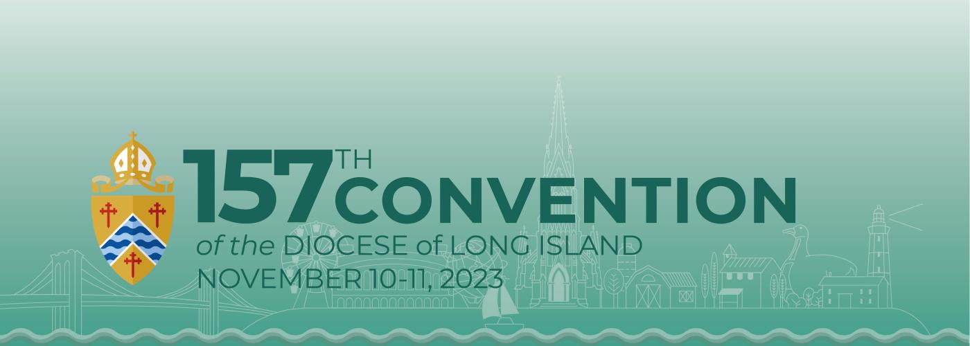 157th Convention of the Diocese of Long Island, November 10-11, 2023