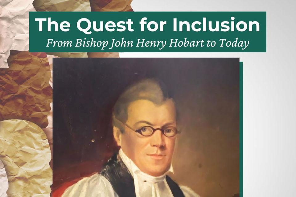The Quest for Inclusion from Bishop John Henry Hobart to Today