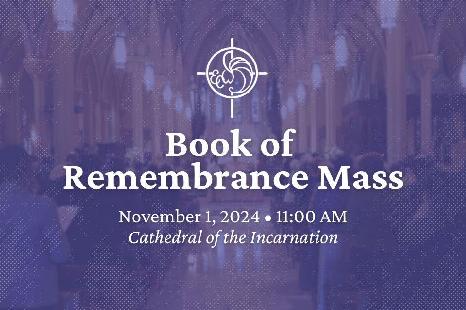 ECW Book of Remembrance Mass - November 1, 2024 • 11 AM - Cathedral of the Incarnation