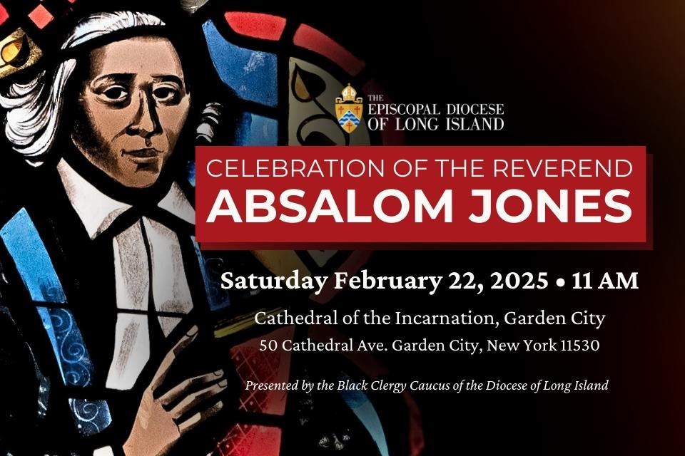 Celebration of the Reverend Absalom Jones - Saturday February 22, 2024 - 11 AM