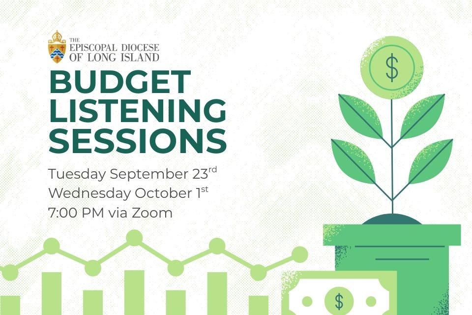 Episcopal Diocese of Long Island Budget Listening Sessions - Tuesday September 23rd, Wednesday October 1st, 7:00 PM on Zoom