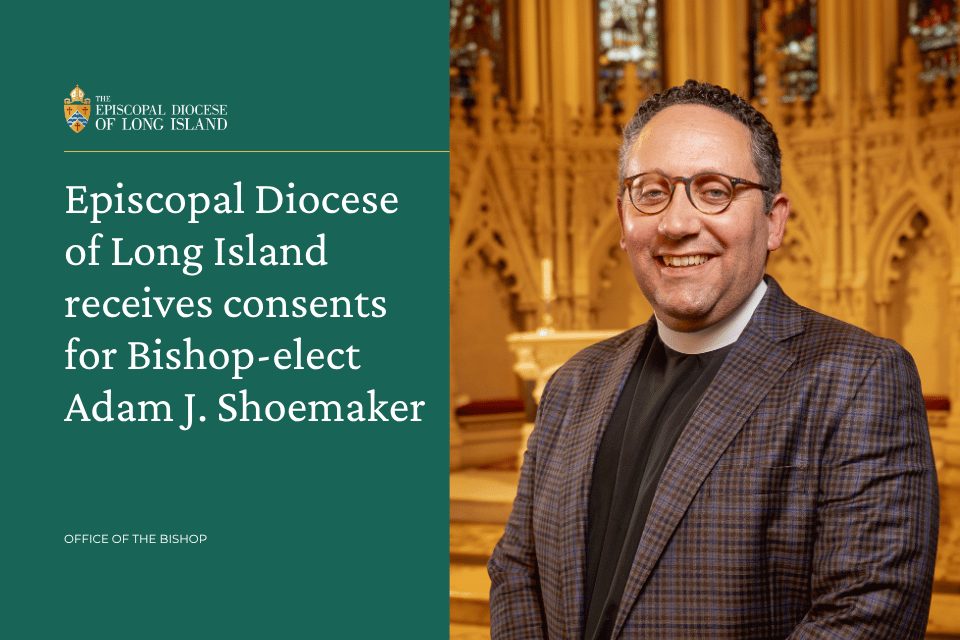 Diocese of Long Island receives consents for Bishop-elect Adam J. Shoemaker