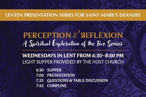 A Lenten Presentation Series for Saint Mark's Deanery