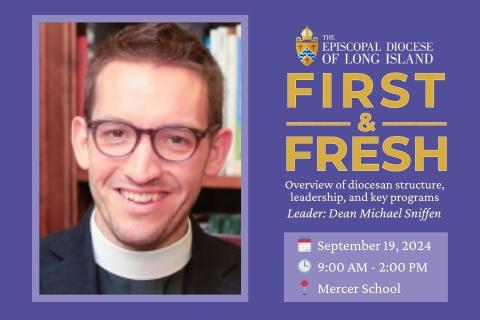 First and Fresh - Overview of the Diocesan Structure, Leadership and Key Programs - Leader Dean Michael Sniffen