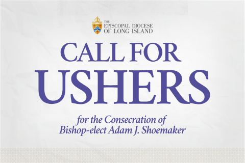 Call for Ushers for the Consecration of Bishop-elect Adam J. Shoemaker