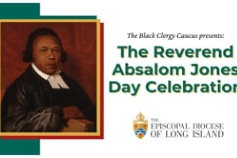 Celebration of the Life and Ministry of The Rev. Absalom Jones