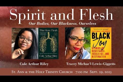 Book Talk: "Spirit and Flesh," with Cole Arthur Riley and Tracey Michae'l Lewis-Giggetts
