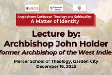Archbishop John Holder - Lecture - Anglophone Caribbiean Theology and Spirituality - A Matter of Identity