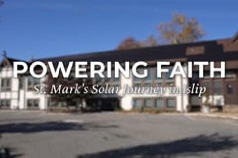 Powering Faith - St Marks Solar Journey in Islip