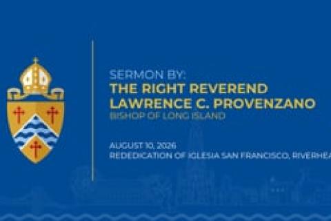 Bishop Provenzano Sermon - Rededication of Iglesia San Francisco Riverhead - Aug 9 2026