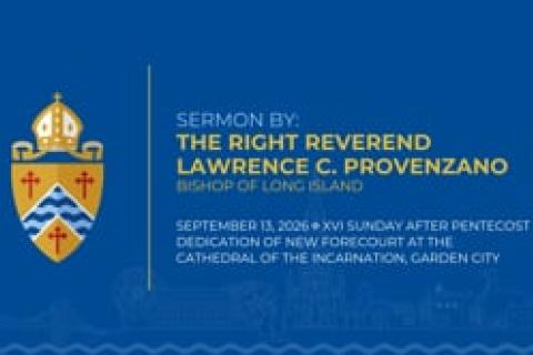 Bishop Provenzano Sermon - XVI Sunday after Pentecost and Dedication of Cathedral Forecourt - 9-13-2026